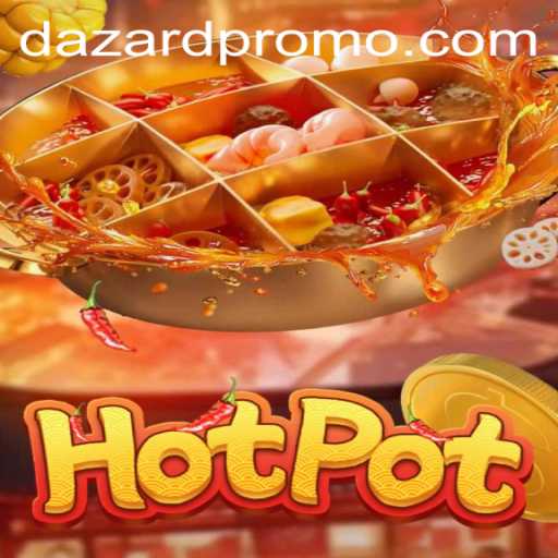 Hotpot: Exploring the Excitement of DAZARD