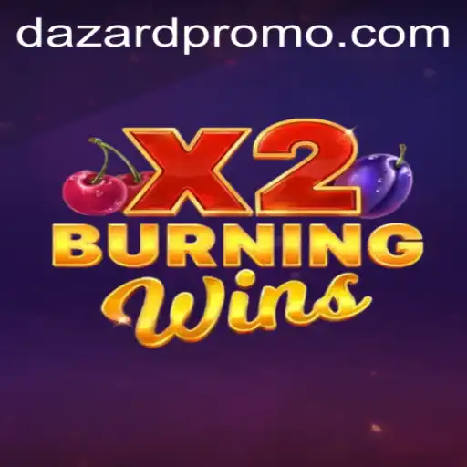 Discover the Thrills of BurningWinsX2 with DAZARD